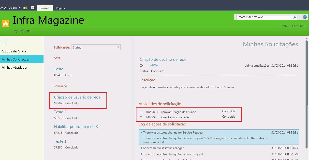 Imagem da
solicitação de serviço SR507 e atividades RA508 e MA509 concluídas com sucesso
