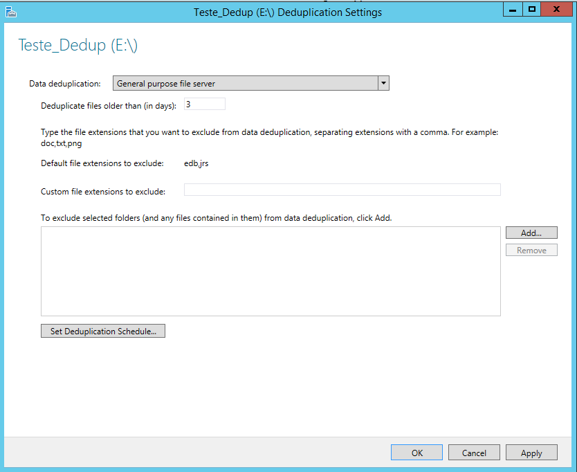 Propriedades de
configuração do Data Deduplication