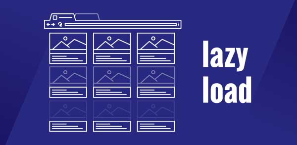 Lazy Load: Carregue páginas rapidamente