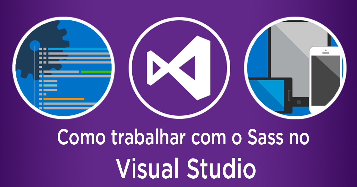 Sass CSS: como trabalhar com o Sass no Visual Studio | Devmedia