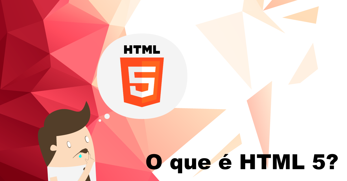 O que é HTML 5? Saiba quem criou, para que serve e mais curiosidades